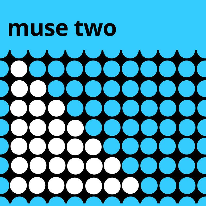 MUSE TWO
